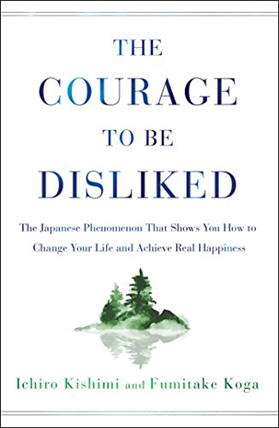 Book cover of The Courage to be Disliked