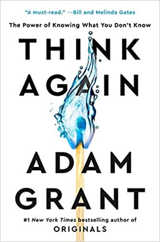 Cover of the book Think Again: The Power of Knowing What You Don't Know