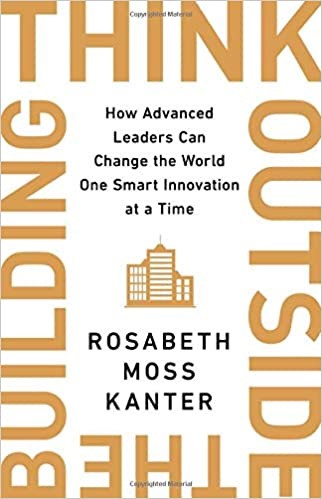 Book cover of Think Outside the Building: How Advanced Leaders Can Change the World One Smart Innovation at a Time