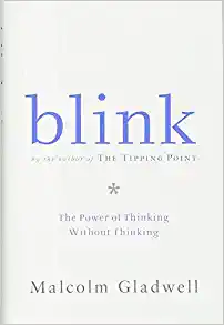 Cover of the book Blink: The Power of Thinking Without Thinking